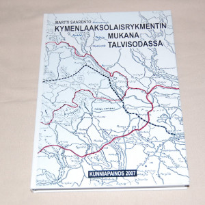 Martti Saarento Kymenlaaksolaisrykmentin mukana talvisodassa